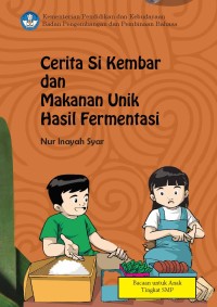 Image of Cerita Si Kembar dan Makanan Unik Hasil Fermentasi