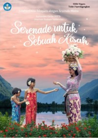 Image of Serenade untuk Sebuah Kisah : Selaksa Cinta Menyatu dengan Sewindu Waktu