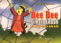 Image of Bee Bee Si Ratu Lebah yang Serakah